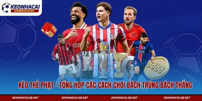 Kèo Thẻ Phạt – Tổng Hợp Các Cách Chơi Bách Trúng Bách Thắng