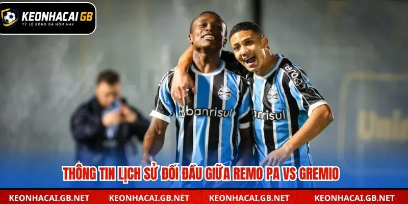 Thống kê các lần đối đầu gần đây giữa Remo PA và Gremio 